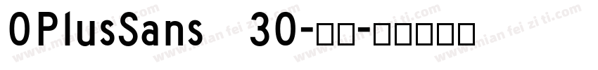 OPlusSans 30-粗体字体转换